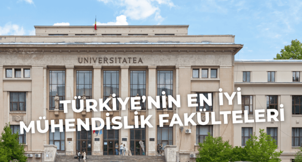 2025 Yılının En İyi Mühendislik Fakülteleri